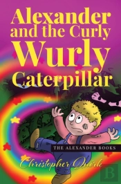 Alexander And The Curly Wurly Caterpillar