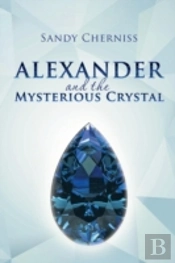 Alexander And The Mysterious Crystal