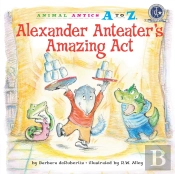 Alexander Anteater'S Amazing Act