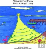 Alexander Anthony Finds A Great Love