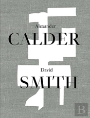Alexander Calder / David Smith