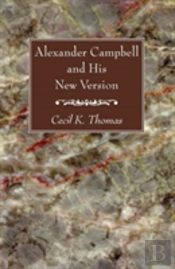 Alexander Campbell And His New Version
