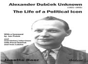 Alexander Dubcek Unknown (1921â€“1992)