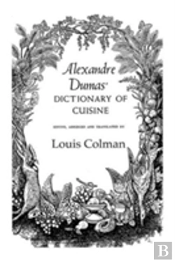 Bertrand.pt - Alexander Dumas Dictionary Of Cuisine
