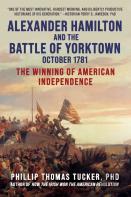 Alexander Hamilton And The Battle Of Yorktown, October 1781