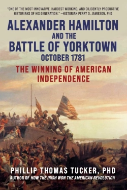 Bertrand.pt - Alexander Hamilton And The Battle Of Yorktown, October 1781