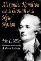 Alexander Hamilton And The Growth Of The New Nation