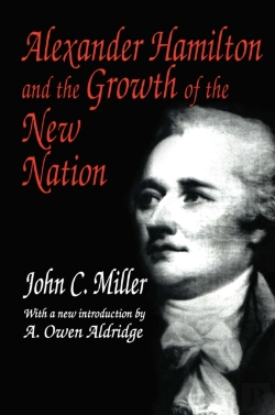 Bertrand.pt - Alexander Hamilton And The Growth Of The New Nation