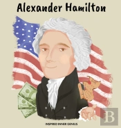 Alexander Hamilton:  Children'S Biograph