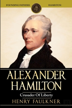 Bertrand.pt - Alexander Hamilton: Crusader Of Liberty