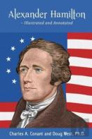 Alexander Hamilton - Illustrated And Annotated