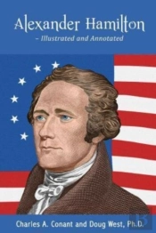 Alexander Hamilton - Illustrated And Annotated