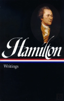 Bertrand.pt - Alexander Hamilton: Writings (Loa #129)
