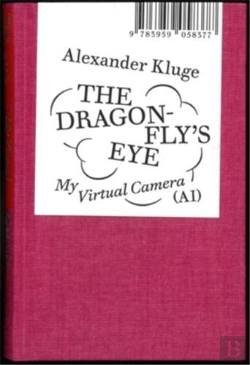 Bertrand.pt - Alexander Kluge: The Dragonfly S Eye /Anglais/Allemand
