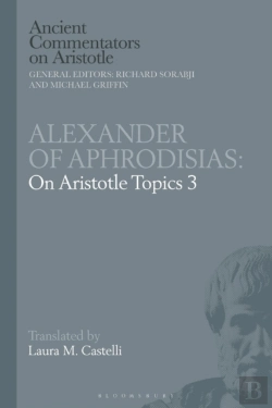 Bertrand.pt - Alexander Of Aphrodisias: On Aristotle Topics 3