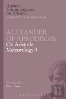 Alexander Of Aprodisias: On Aristotle Meteorology 4