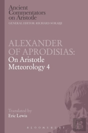 Alexander Of Aprodisias: On Aristotle Meteorology 4
