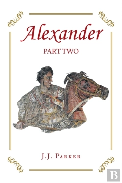 Bertrand.pt - Alexander: Part Two: A Three-Act Drama