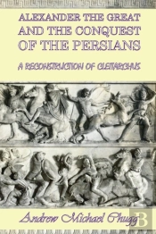 Alexander The Great And The Conquest Of The Persians