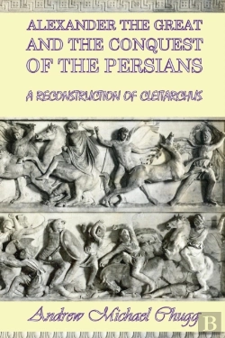 Bertrand.pt - Alexander The Great And The Conquest Of The Persians