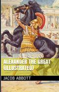 Alexander The Great Illustrated