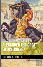 Alexander The Great Illustrated