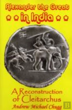 Bertrand.pt - Alexander The Great In India: A Reconstruction Of Cleitarchus