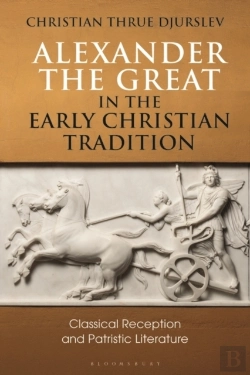 Bertrand.pt - Alexander The Great In The Early Christian Tradition