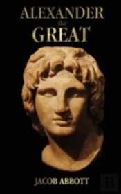 Alexander The Great - With Illustrations