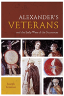 Alexanderâ€™S Veterans And The Early Wars Of The Successors