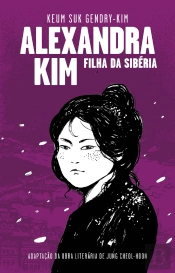 Alexandra Kim - Filha da Sibéria
