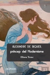 Alexandre De Riquer, Princep Del Modernisme