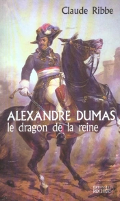 Alexandre Dumas ; Le Dragon De La Reine