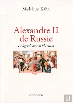 Bertrand.pt - Alexandre Ii De Russie Fut-Il Vraiment Le Tsar Libérateur ?