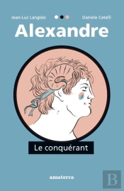 Alexandre Le Conquérant
