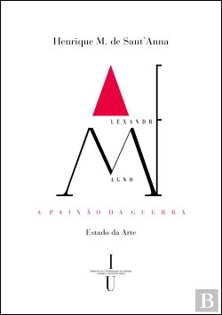 Bertrand.pt - Alexandre Magno: A Paixão da Guerra
