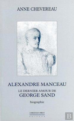 Bertrand.pt - Alexandre Manceau, Le Dernier Amour De George Sand