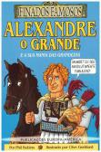 Alexandre o Grande e a Sua Mania das Grandezas