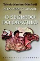 Alexandre, o Grande II - O Segredo do Oráculo