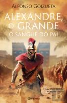 Alexandre, o Grande - O Sangue do Pai