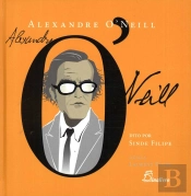 Alexandre O´Neill Dito por Sinde Filipe