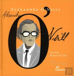 Bertrand.pt - Alexandre O´Neill Dito por Sinde Filipe