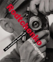 Alexandre Rodtchenko Photographe ; La Révolution Dans L'Oeil
