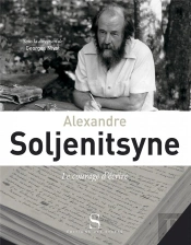 Alexandre Soljenitsyne Le Courage D Ecrire