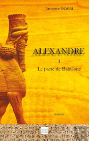 Alexandre Tome 1 ; Le Pacte De Babylone