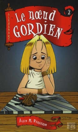 Bertrand.pt - Alexandre Tome 2 ; Le Noeud Gordien