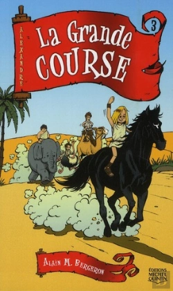 Bertrand.pt - Alexandre Tome 3 ; La Grande Course