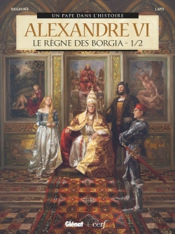 Bertrand.pt - Alexandre Vi ; Le Règne Des Borgia Tome 1