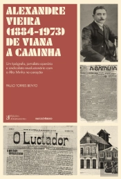 Alexandre Vieira (1884-1973) - De Viana a Caminha