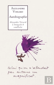 Alexandre Voisard Intégrale Autobiographie